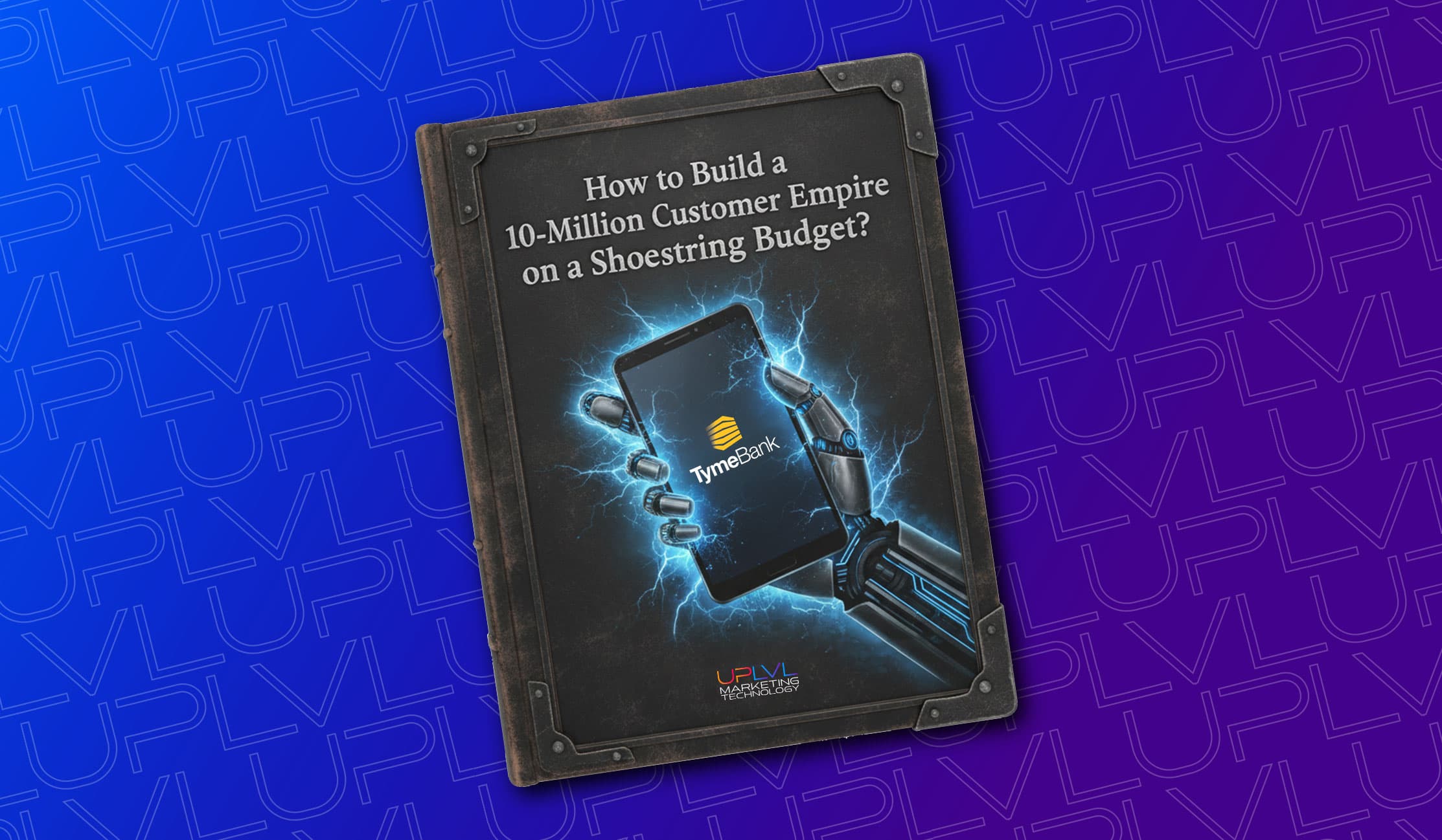 How to Build a 10-Million Customer Empire on a Shoestring Budget