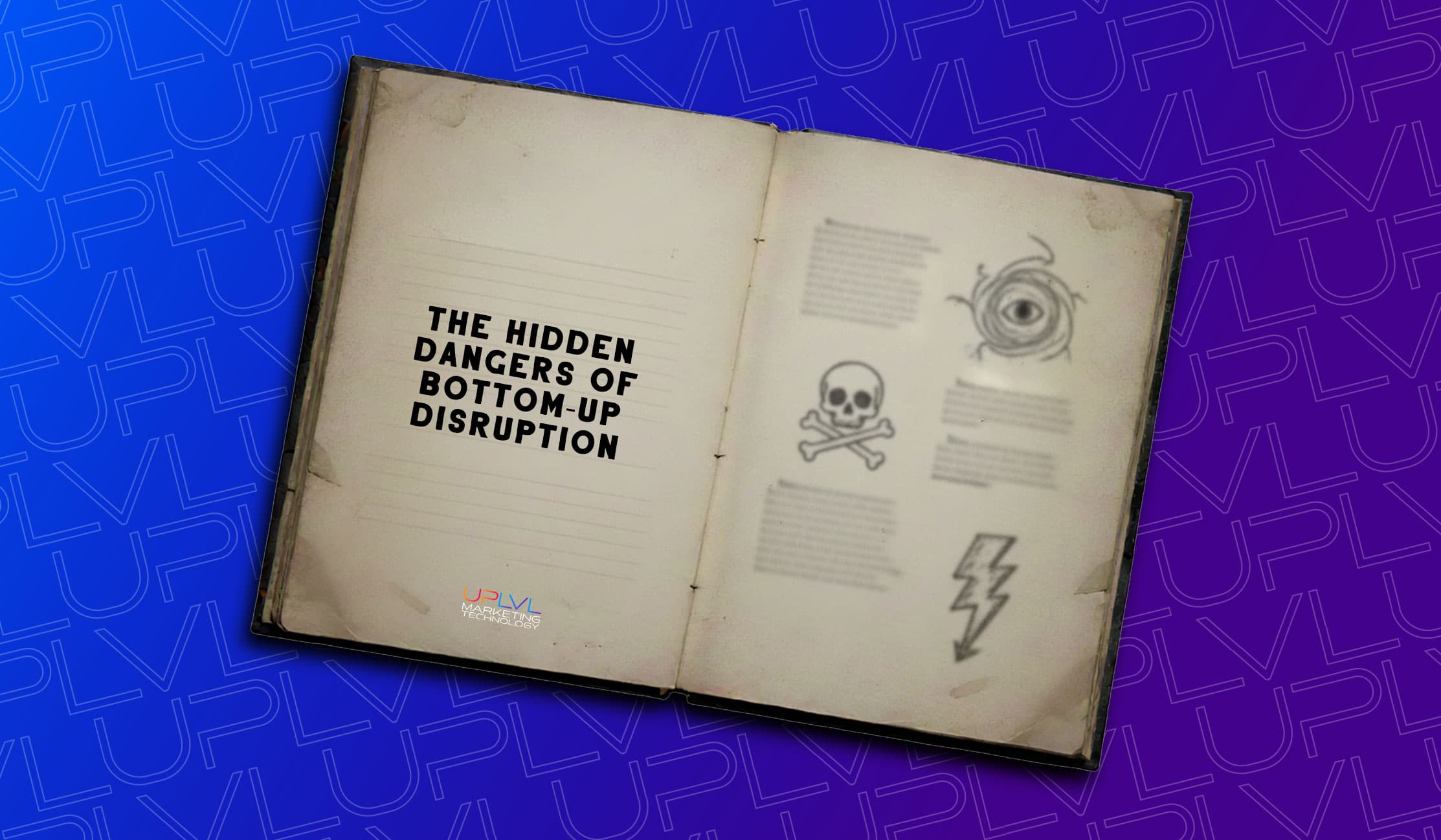 The Hidden Dangers of Bottom-Up Disruption
