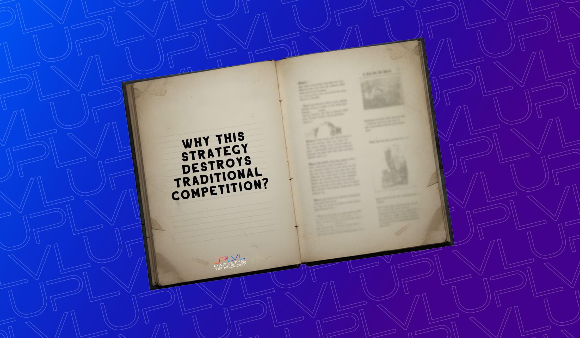 Why This Strategy Destroys Traditional Competition